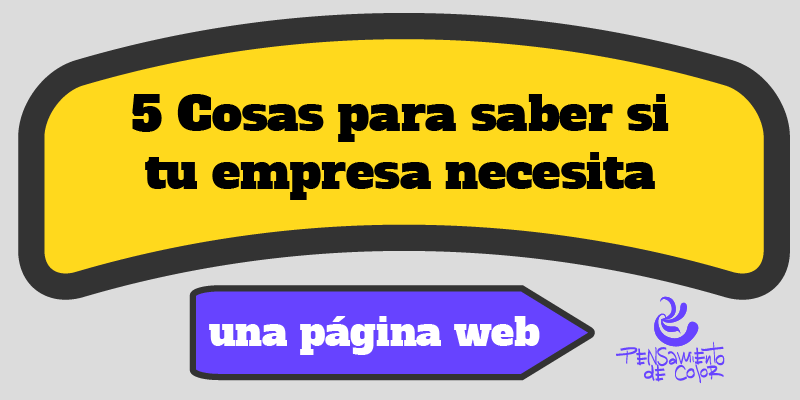 Con estos 5 puntos sabrás si tu empresa necesita una página web