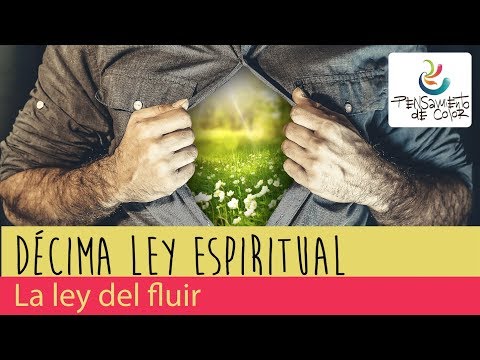 10 Ley Espiritual del éxito – Ley del FLUIDO