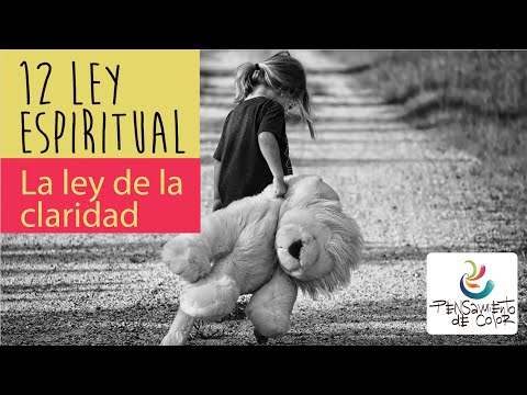 PODEROSA LEY ESPIRITUAL DE LA CLARIDAD | 12 LEY DEL EXITO – EN VIDEO