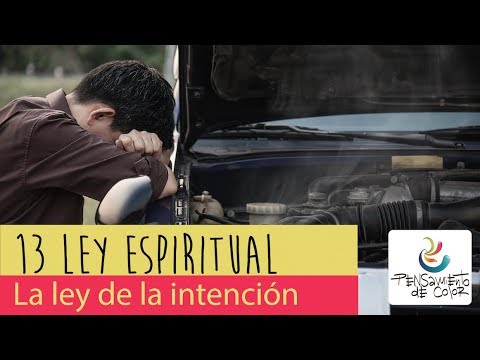 INCREIBLE LEY DE LA INTENCIÓN | ¿Qué tan buenas intenciones tienes? | 13 Ley espiritual de la vida